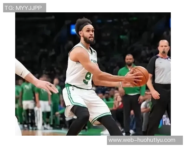 怀特半场表现平平仅得9分3板9助仍需寻找比赛手感提升状态